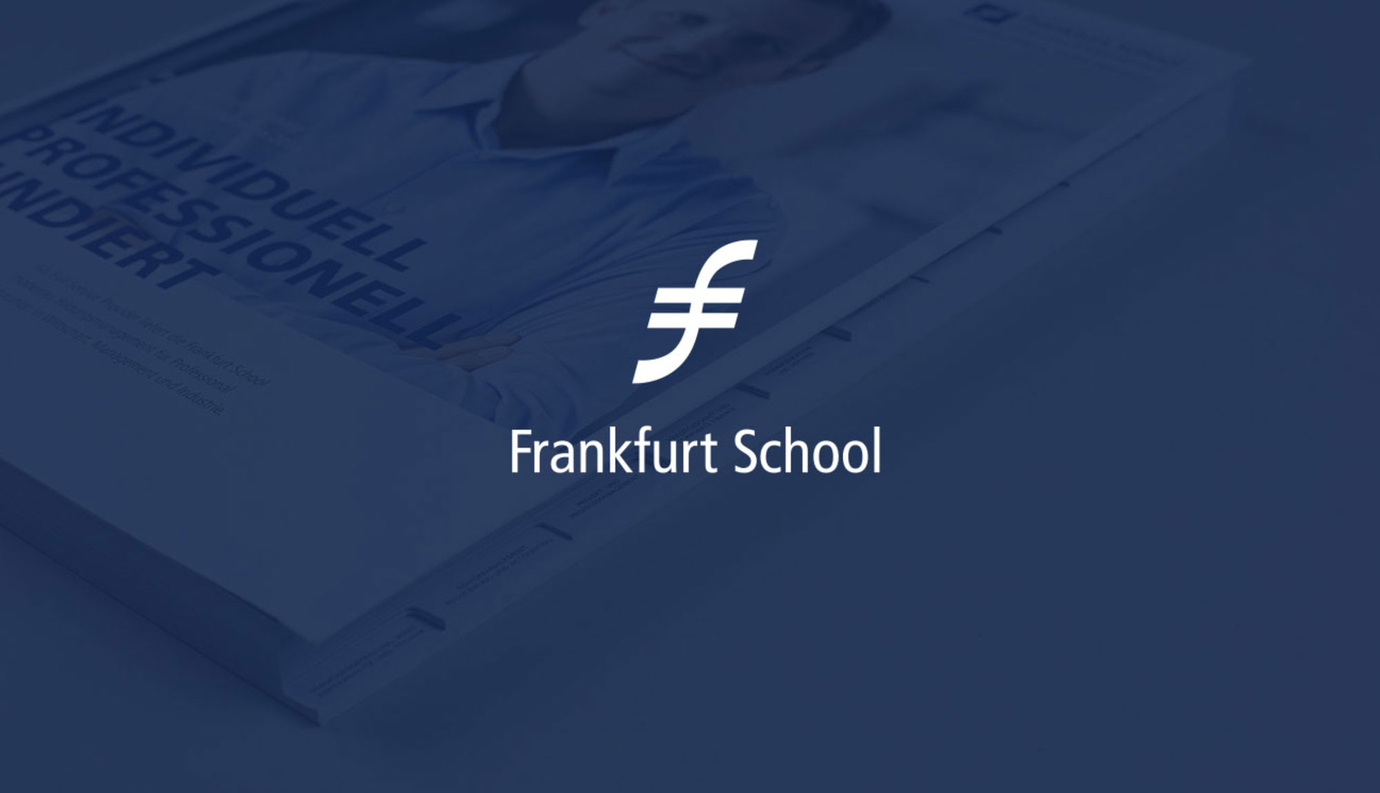 Frankfurt School, Professional & Excecutive Education, Corporate Design, Kataloge, Print Design